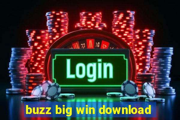 buzz big win download